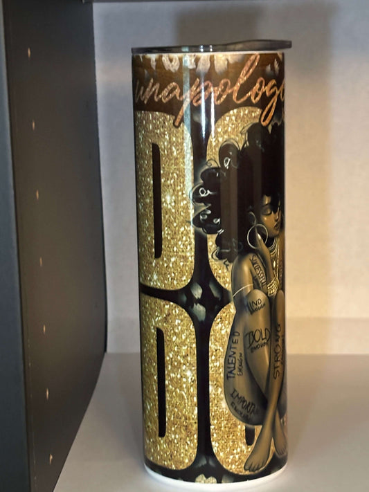 20oz Unapologetically Dope Tumbler