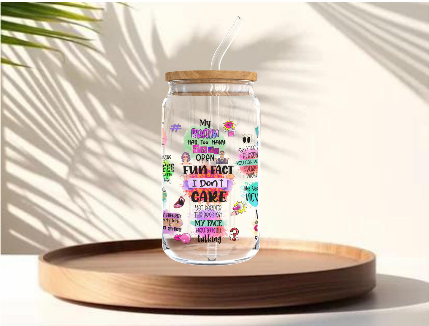 Sarcastic Quotes Libbey Glass Tumbler - 16oz Funny Sipper Cup