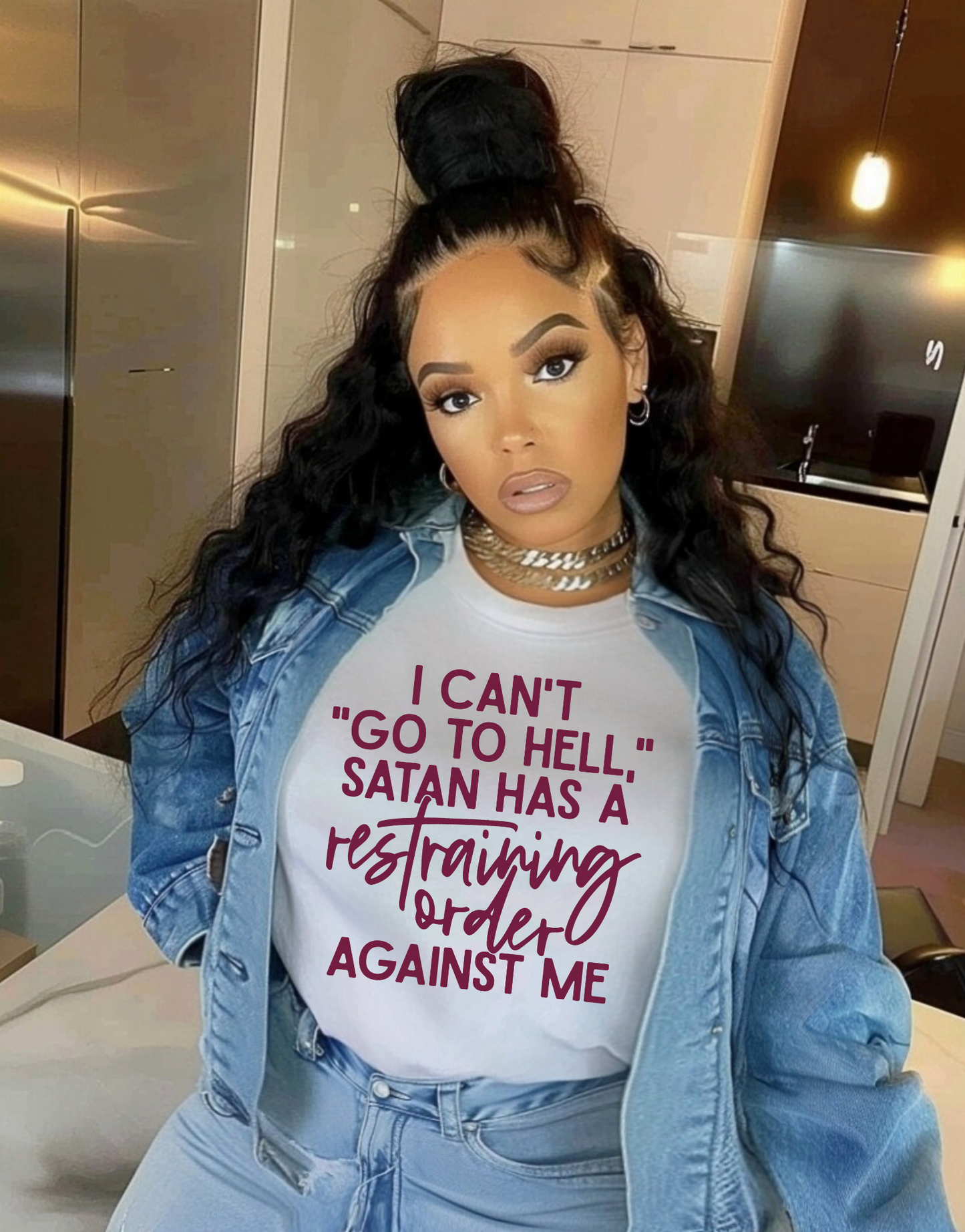 I Can't Go to Hell — Satan Has a Restraining Order Against Me Tee