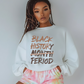 Black History Sweatshirt - Crewneck
