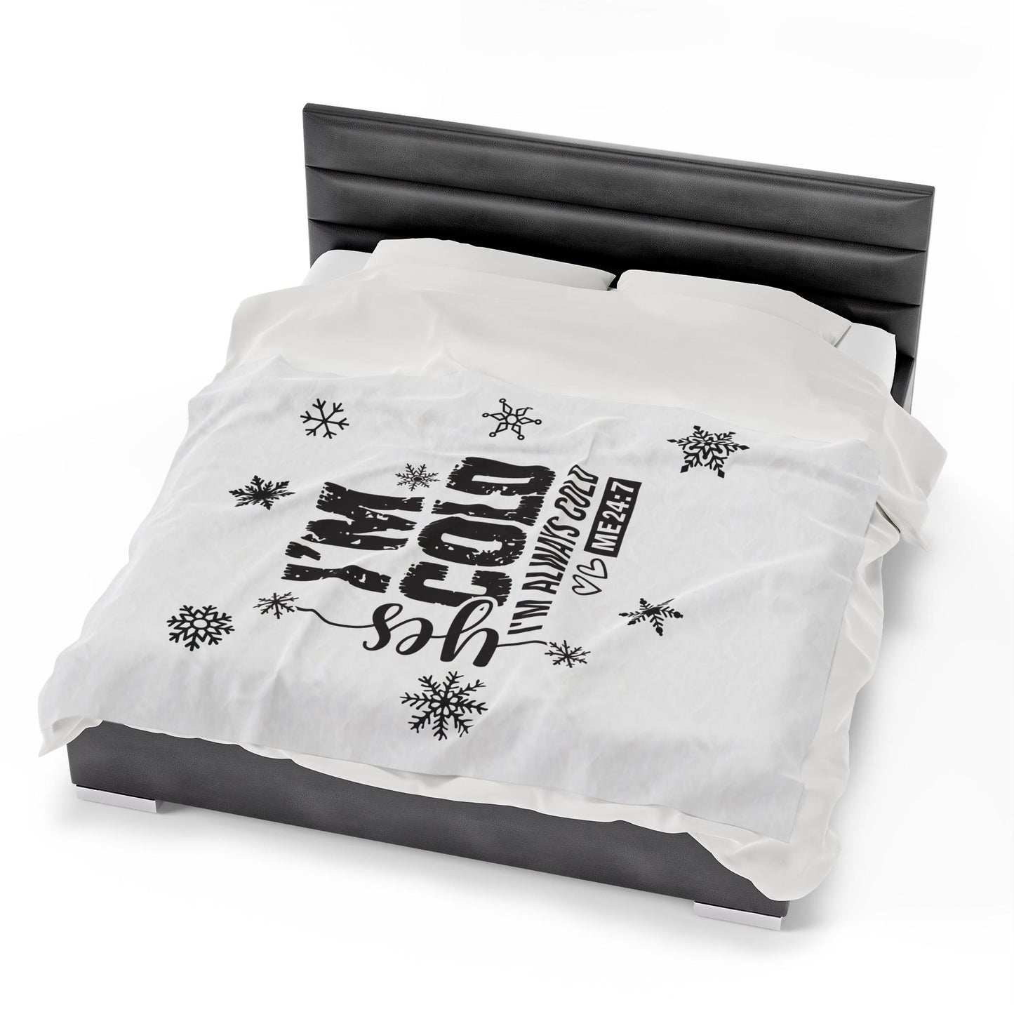 Yes, I'm always Cold Blanket Velveteen Plush Blanket, Cozy Throw Blanket, Soft Fleece Bedding, Warm Cover for Winter Nights, Gift for Home